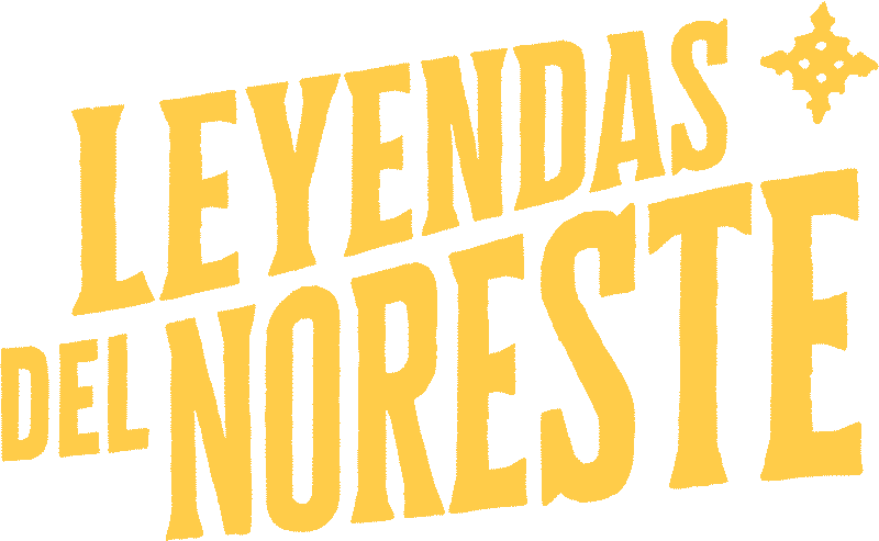 Leyendas del Noreste